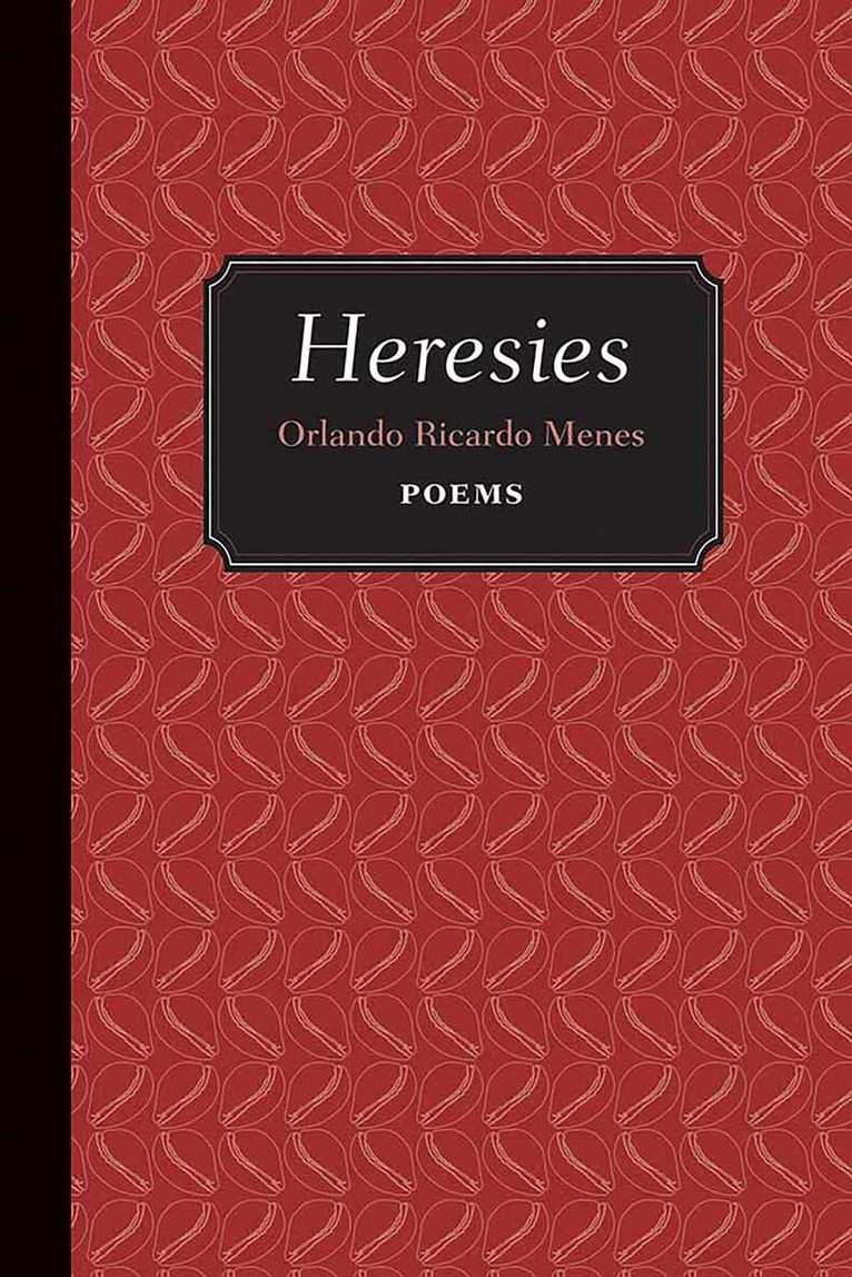 Orlando Ricardo Menes - Heresies, Häftad. Tillgänglighet: Tillfälligt slut