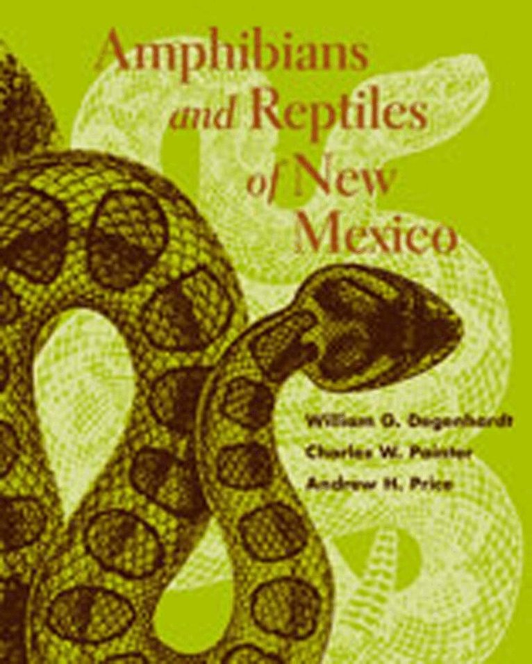 W. G. Degenhardt, Charles W. Painter, Andrew H. Price - Amphibians and Reptiles of New Mexico, Häftad. Tillgänglighet: Tillfälligt slut