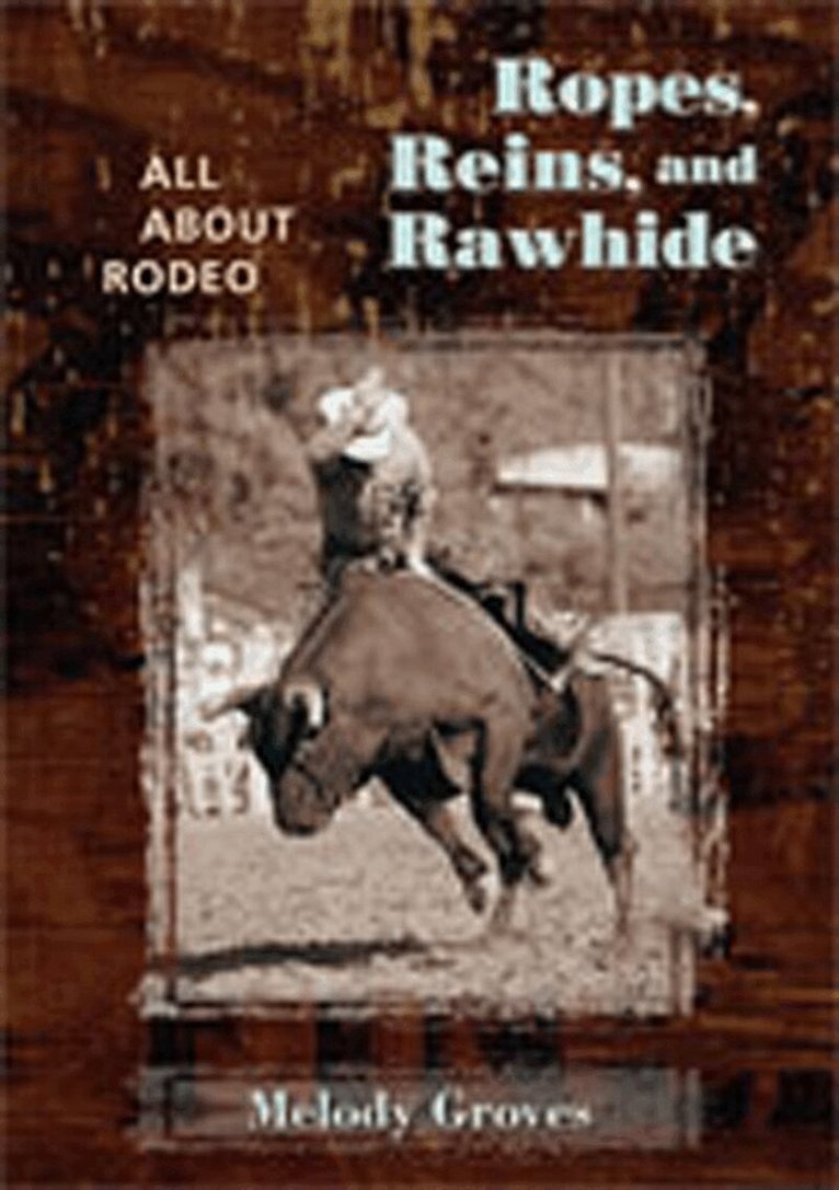 Melody Groves - Ropes, Reins, and Rawhide, Inbunden. Tillgänglighet: Tillfälligt slut