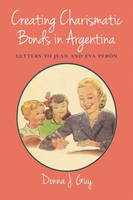 Donna J. Guy - Creating Charismatic Bonds in Argentina, E-bok