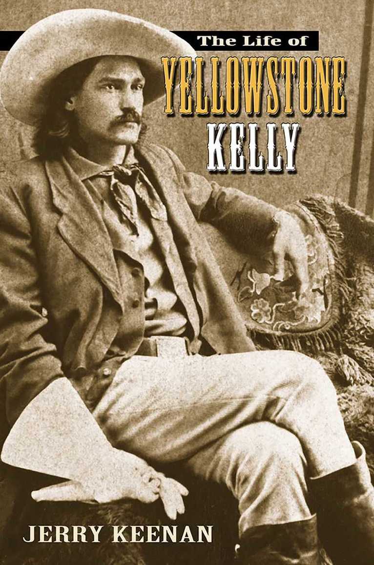 Jerry Keenan - Life of Yellowstone Kelly, Häftad. Tillgänglighet: Lägg i varukorg