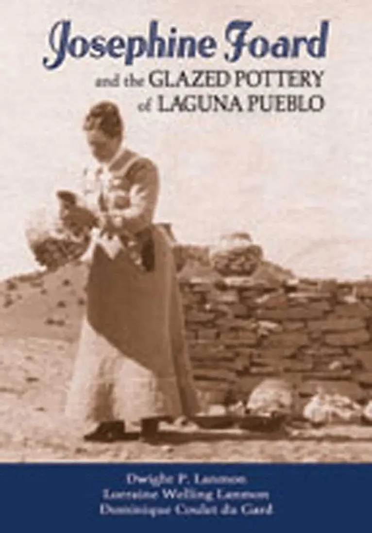 Dwight P. Lanmon, Lorraine Welling Lanmon, Dominique Coulet Du Gard - Josephine Foard and the Glazed Pottery of Laguna Pueblo, Inbunden. Tillgänglighet: Tillfälligt slut