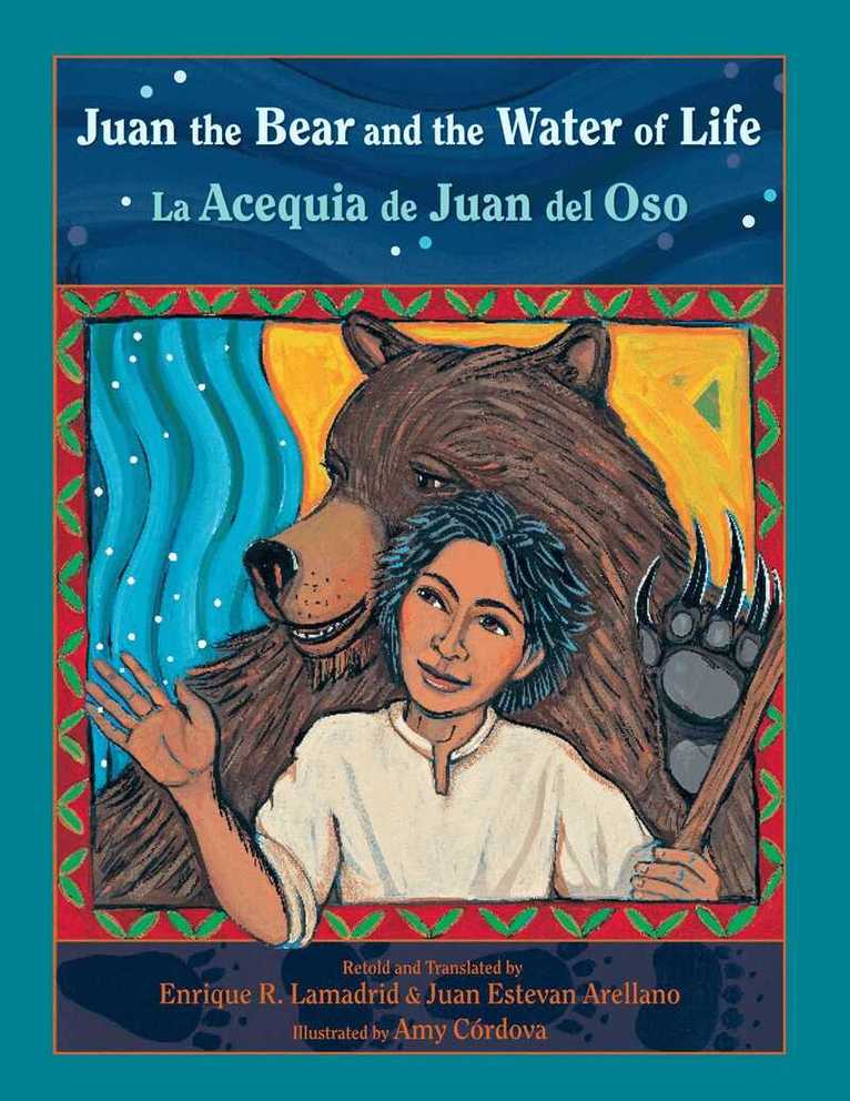 Enrique Lamadrid, Juan Arellano, Amy Córdova - Juan the Bear and the Water of Life, Häftad. Tillgänglighet: Tillfälligt slut