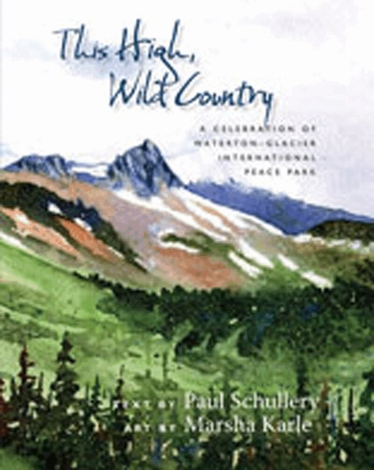 Paul Schullery - This High, Wild Country, Häftad. Tillgänglighet: Tillfälligt slut