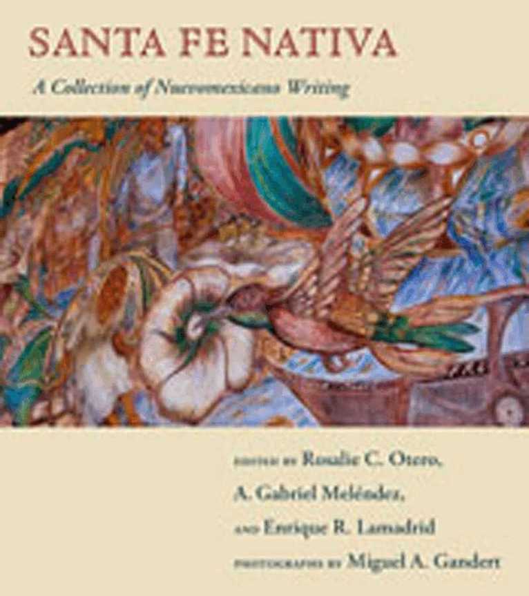 Rosalie C. Otero, A. Gabriel Meléndez, Enrique R. Lamadrid - Santa Fe Nativa, Inbunden. Tillgänglighet: Lägg i varukorg
