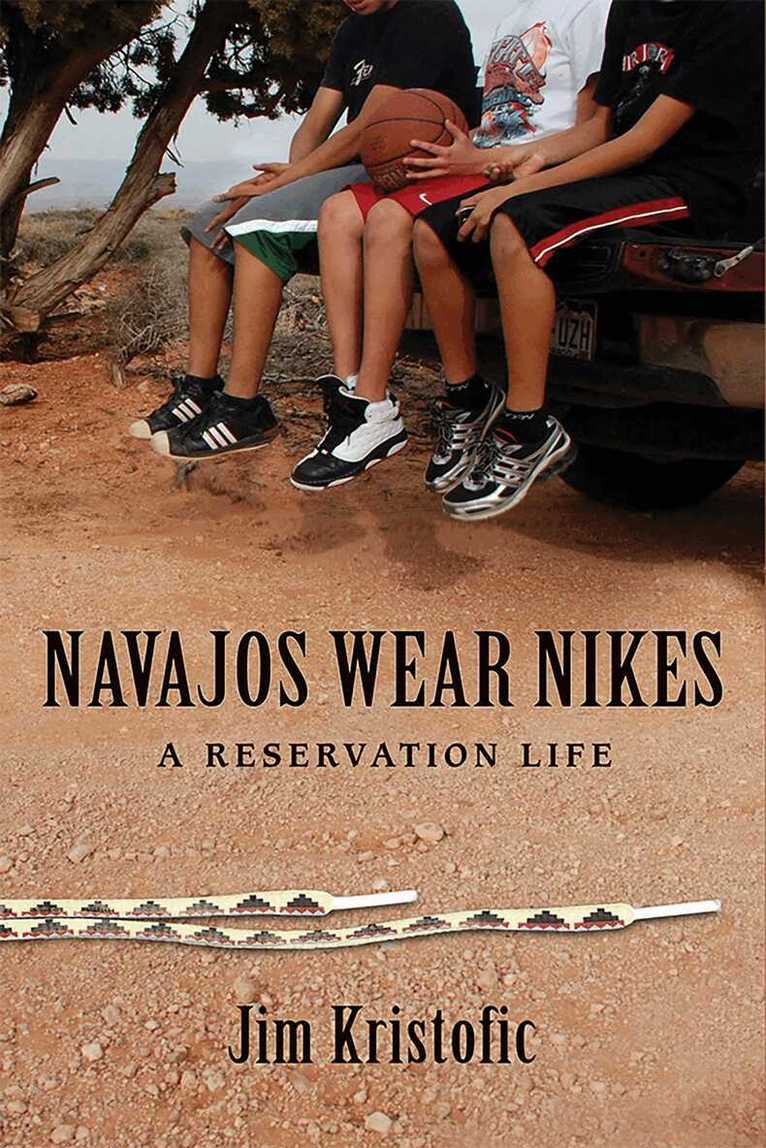 Jim Kristofic - Navajos Wear Nikes, Häftad. Tillgänglighet: Tillfälligt slut