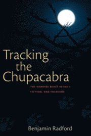Tracking The Chupacabra