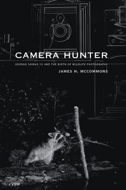 James H. McCommons - Camera Hunter, E-bok