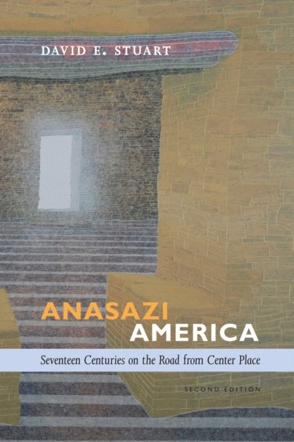 David E. Stuart - Anasazi America, E-bok
