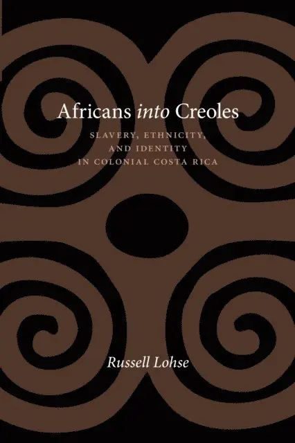 Russell Lohse - Africans into Creoles, E-bok. Tillgänglighet: Lägg i varukorg