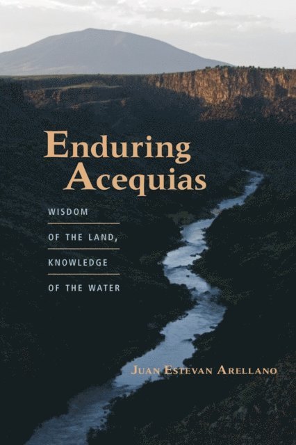 Juan Estevan Arellano - Enduring Acequias, E-bok. Tillgänglighet: Lägg i varukorg