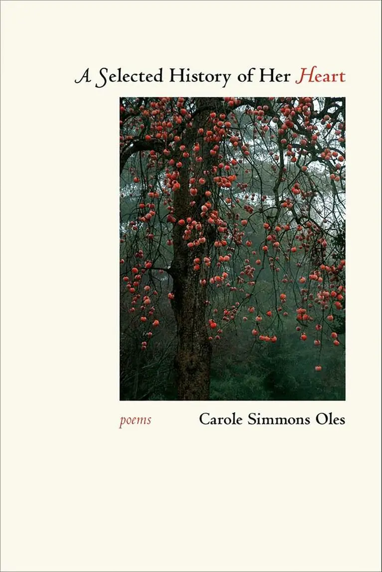Carole Simmons Oles - Selected History of Her Heart, Häftad. Tillgänglighet: Tillfälligt slut