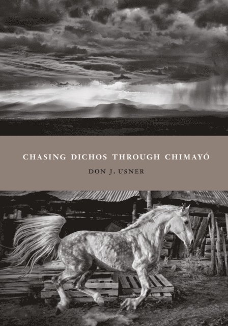 Don J. Usner - Chasing Dichos through Chimayo, E-bok