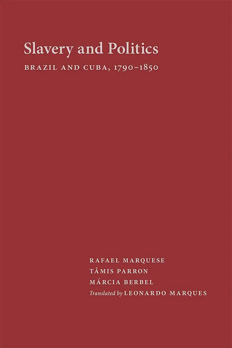 Rafael Marquese, Tâmis Parron, Márcia Berbel - Slavery and Politics, Inbunden. Tillgänglighet: Tillfälligt slut