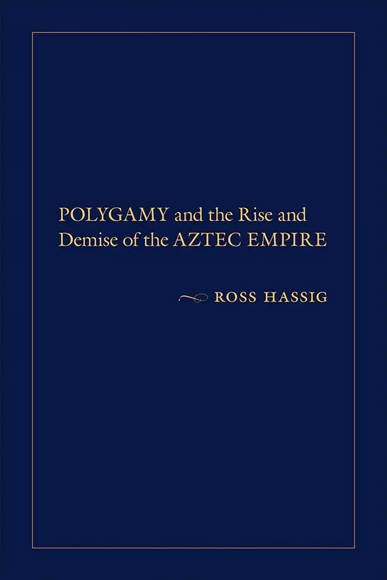 Ross Hassig - Polygamy and the Rise and Demise of the Aztec Empire, Inbunden. Tillgänglighet: Tillfälligt slut