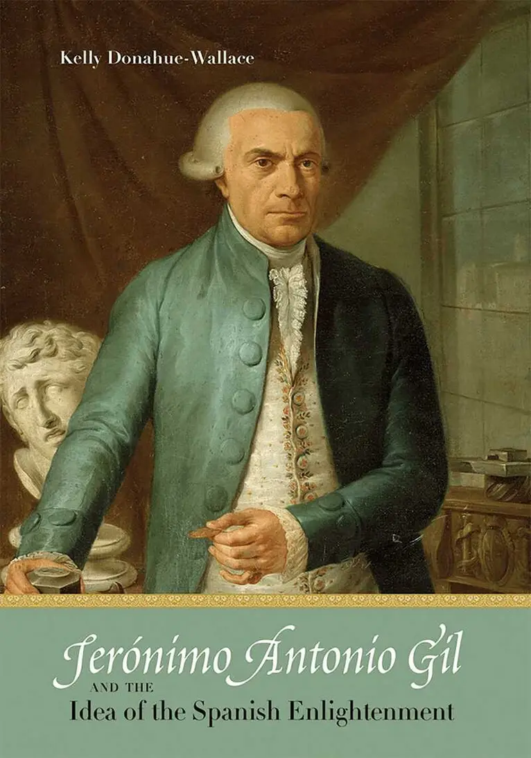 Kelly Donahue-Wallace - Jerónimo Antonio Gil and the Idea of the Spanish Enlightenment, Inbunden. Tillgänglighet: Tillfälligt slut
