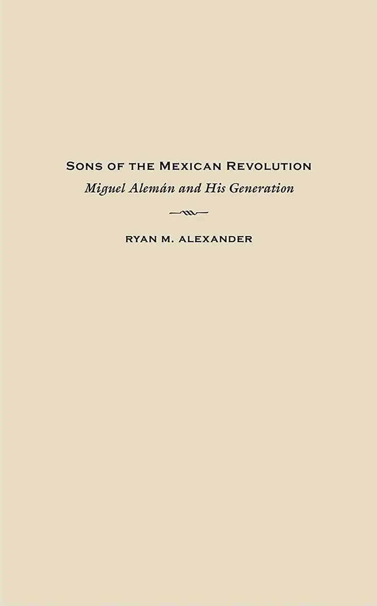 Ryan M. Alexander - Sons of the Mexican Revolution, Inbunden. Tillgänglighet: Tillfälligt slut
