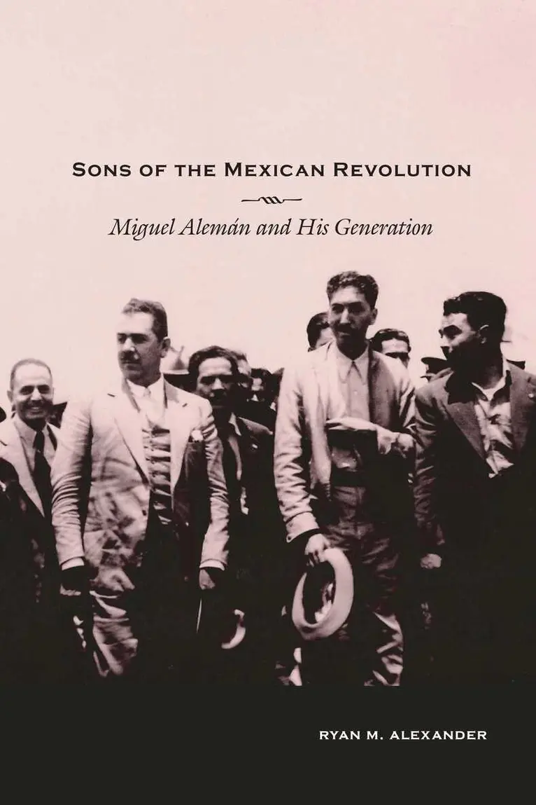 Ryan M. Alexander - Sons of the Mexican Revolution, Häftad. Tillgänglighet: Lägg i varukorg