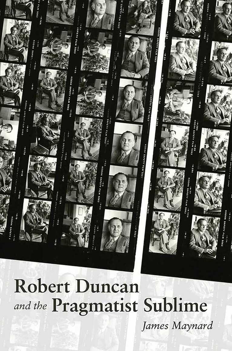 James Maynard - Robert Duncan and the Pragmatist Sublime, Inbunden. Tillgänglighet: Tillfälligt slut