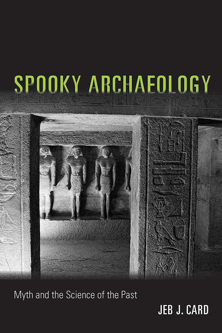 Jeb J. Card - Spooky Archaeology, Häftad. Tillgänglighet: Lägg i varukorg