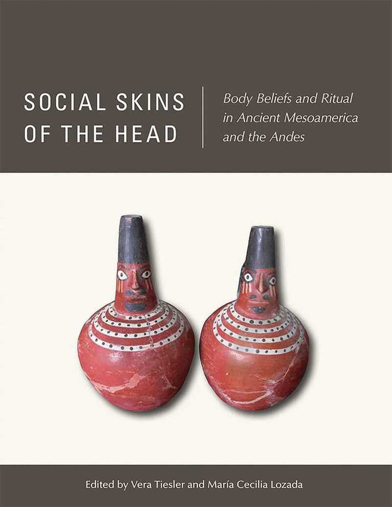 Vera Tiesler, Maria Cecilia Lozada - Social Skins of the Head, Inbunden. Tillgänglighet: Lägg i varukorg
