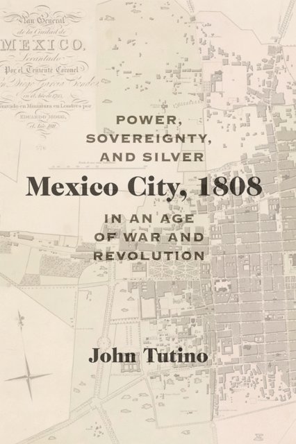 John Tutino - Mexico City, 1808, E-bok