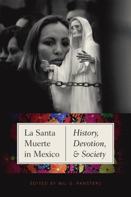 Wil G. Pansters - La Santa Muerte in Mexico, E-bok