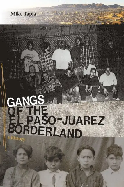 Mike Tapia - Gangs of the El Paso-Juarez Borderland, E-bok. Tillgänglighet: Lägg i varukorg