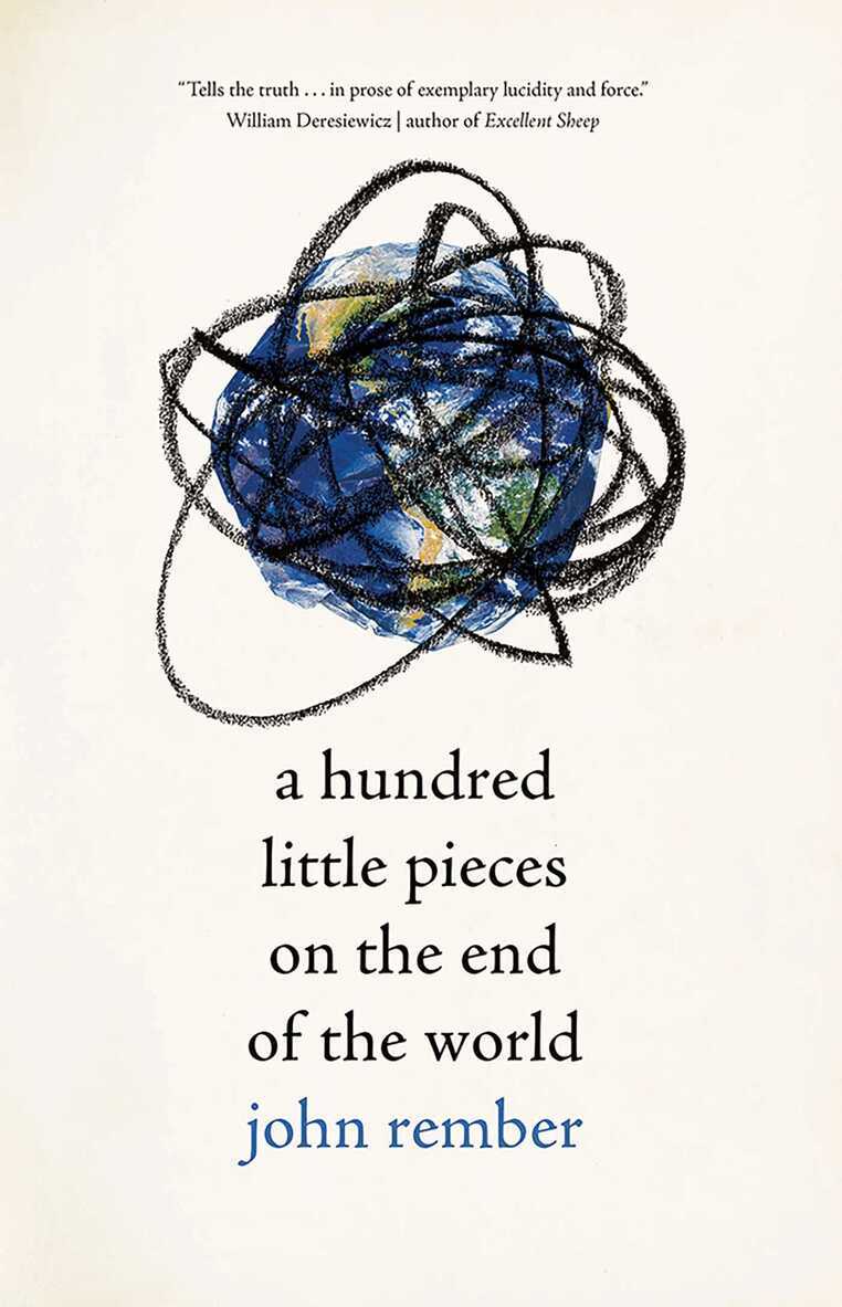 John Rember - Hundred Little Pieces on the End of the World, Inbunden. Tillgänglighet: Tillfälligt slut