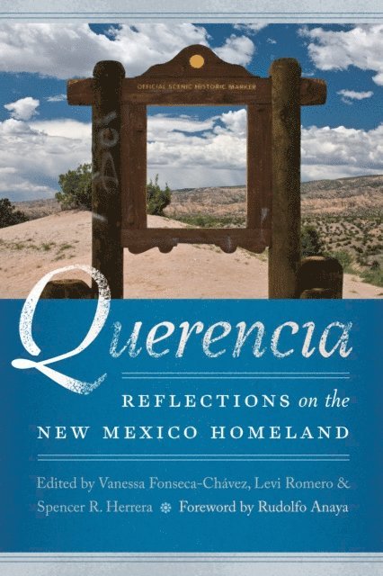 Herrera R. Spencer, Levi Romero, Vanessa Fonseca-Chavez - Querencia, E-bok