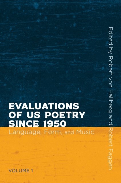 Robert Faggen, Robert von Hallberg - Evaluations of US Poetry since 1950, Volume 1, E-bok