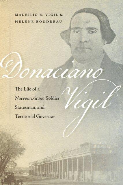 Helene Boudreau, Maurilio E. Vigil - Donaciano Vigil, E-bok