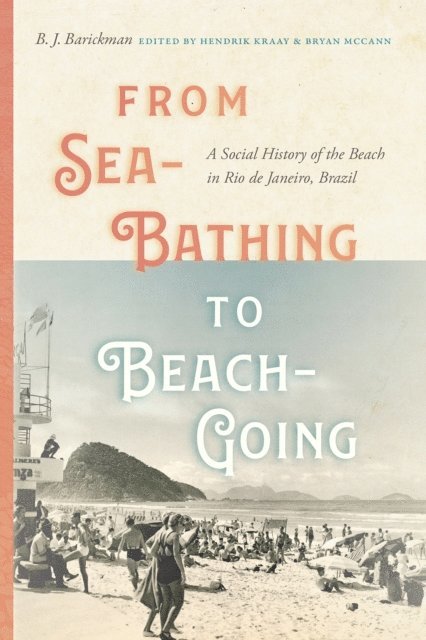 B.J. Barickman, Bryan McCann, Hendrik Kraay - From Sea-Bathing to Beach-Going, E-bok