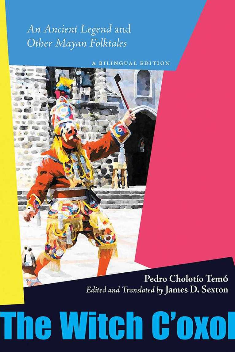 Pedro Cholotío Temó, James D. Sexton - Witch C'oxol, Inbunden. Tillgänglighet: Lägg i varukorg