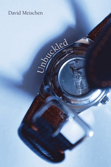 David Meischen - Unbuckled, E-bok. Tillgänglighet: Kommande