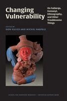 Don Kulick, Michel Naepels - Changing Vulnerability, Häftad