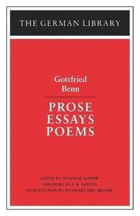Prose Essays Poems: Gottfried Benn