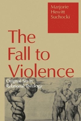 Marjorie Hewitt Suchocki - Fall to Violence, Häftad
