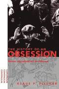 History of an Obsession: German Judeophobia and the Holocaust