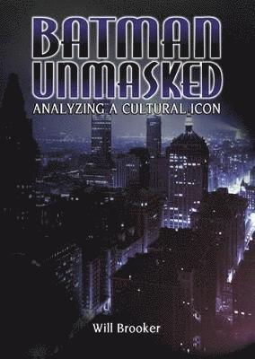 Batman Unmasked av Will Brooker