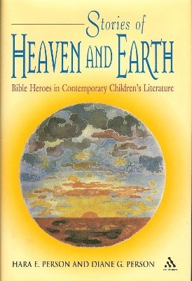 Hara E. Person, Diane Goetz Person, Ph.D - Stories of Heaven and Earth, Inbunden