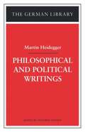 Philosophical and Political Writings: Martin Heidegger