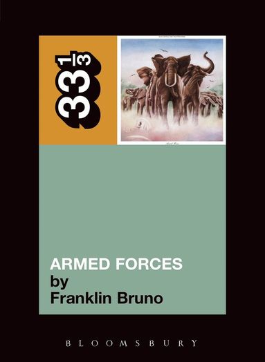 Elvis Costello's Armed Forces by Franklin Bruno