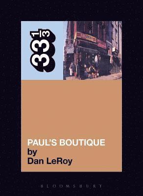 Beastie Boys' Paul's Boutique av Dan LeRoy, Dan LeRoy, Dan Leroy