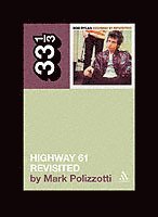 Bob Dylan's Highway 61 Revisited av Mark Polizzotti