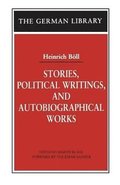 Stories, Political Writings, and Autobiographical Works