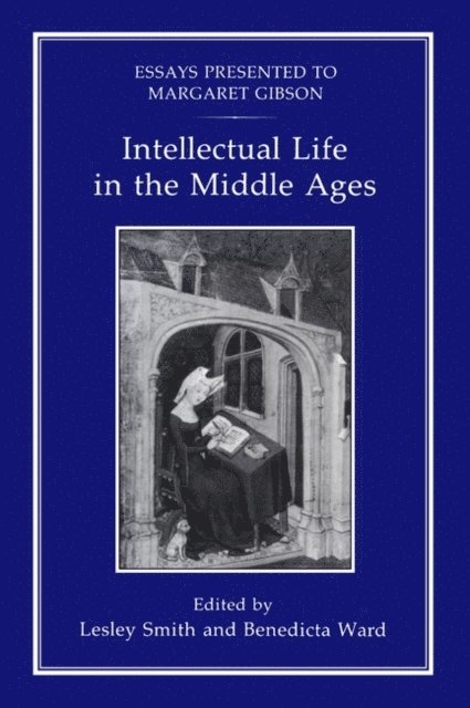 Lesley Smith - Intellectual Life in the Middle Ages, E-bok
