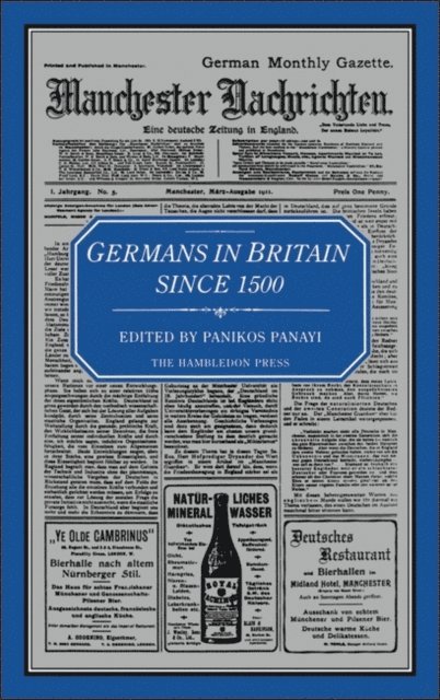 Panikos Panayi - Germans in Britain Since 1500, E-bok