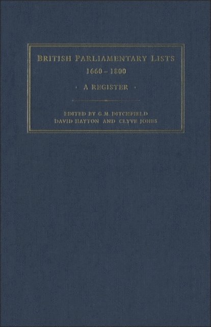 G. M. Ditchfield - British Parliamentary Lists, 1660-1880, E-bok