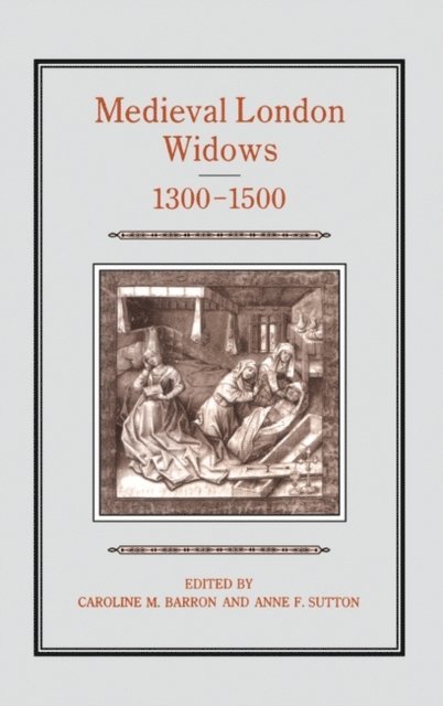 Caroline Barron - Medieval London Widows, 1300-1500, E-bok